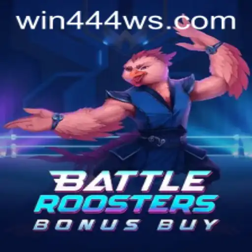 BattleRoostersBonusBuy: Unleashing the Game With win444.COM