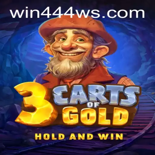 3cartsOfGold: A New Gaming Experience with win444.COM